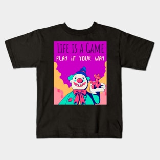 Life is a game play it your way Kids T-Shirt